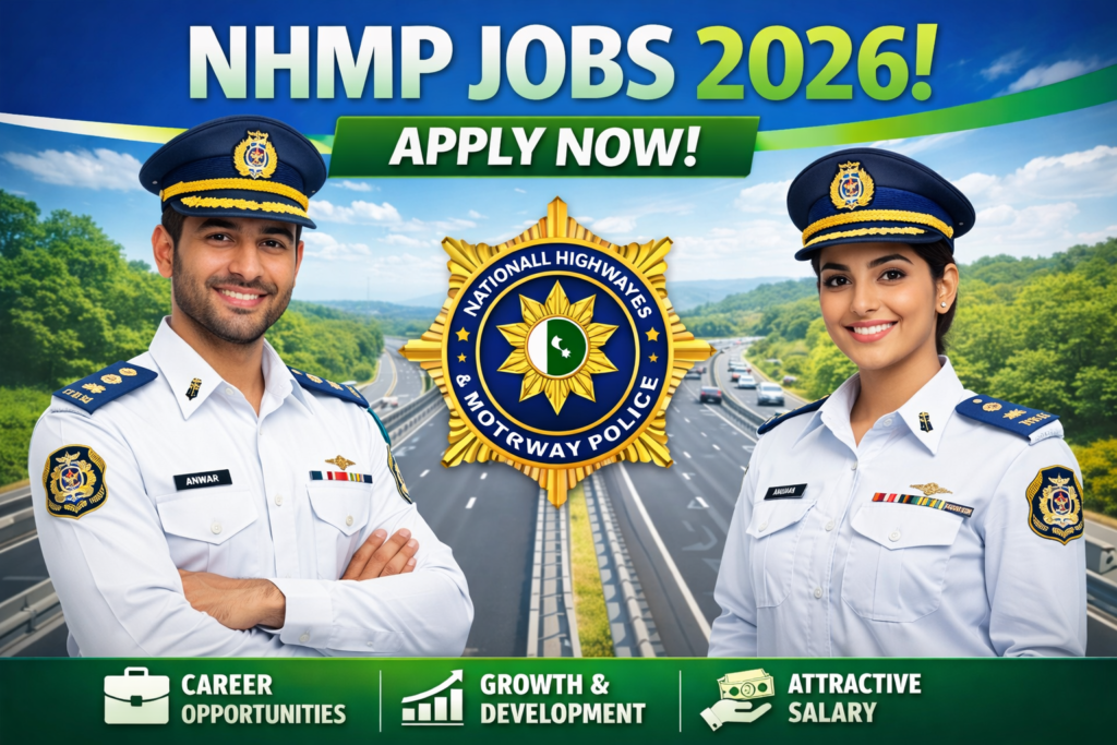 NHMP Jobs 2026 – Latest National Highway & Motorway Police Jobs
