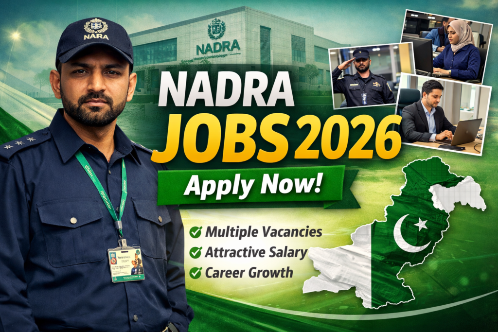 NADRA Jobs 2026 – Latest Career Opportunities Apply Online