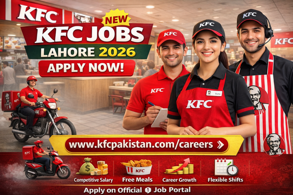New KFC Jobs 2026 in Lahore - Apply Through Official Job Portal